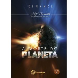 A MORTE DO PLANETA - NOVA EDIÇÃO - BOA NOVA EDITORA