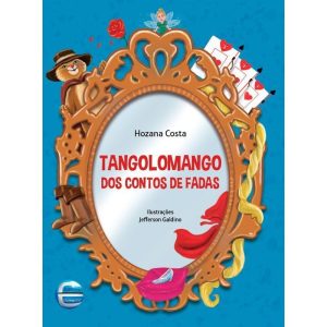 Tangolomango dos contos de fadas - ELEMENTAR PUBLICACOES EDITORA LTDA - ME