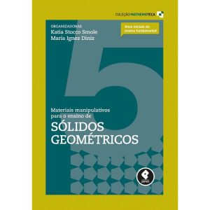 MATERIAIS MANIPULATIVOS PARA O ENSINO DE SÓLIDOS G - PENSO