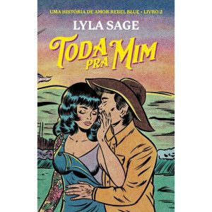 TODA PRA MIM: UMA HISTÓRIA DE AMOR REBEL BLUE - PARALELA