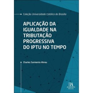 Aplicação da igualdade na tributação progressiva d - ALMEDINA