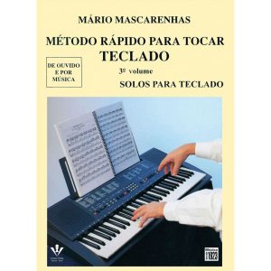 MÉTODO RÁPIDO PARA TOCAR TECLADO - VOLUME 3: SOLOS - EDITORA IRMAOS VITALE