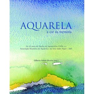 AQUARELA A COR DA MEMÓRIA - CLA EDITORA