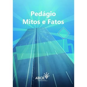 PEDÁGIO: MITOS E FATOS - CLA EDITORA
