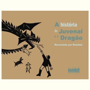 A história de Juvenal e o dragão - PROJETO