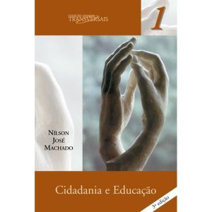 CIDADANIA E EDUCAÇÃO - VOL. 1 - ESCRITURAS