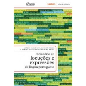 DICIONARIO DE LOCUCOES E EXPRESSOES DA LINGUA PORT - LEXIKON EDITORA