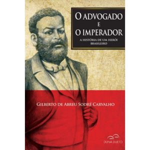 ADVOGADO E O IMPERADOR, O - DUNA DUETO EDITORA