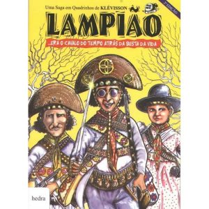LAMPIÃO... ERA O CAVALO DO TEMPO ATRÁS DA BESTA DA - EDITORA HEDRA