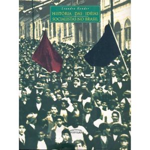HISTÓRIA DAS IDEIAS SOCIALISTAS NO BRASIL - EXPRESSÃO POPULAR