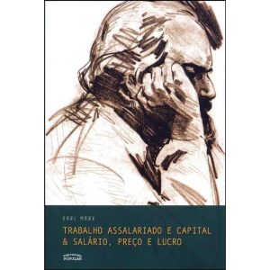 TRABALHO ASSALARIADO E CAPITAL & SALÁRIO, PREÇO E  - EXPRESSÃO POPULAR