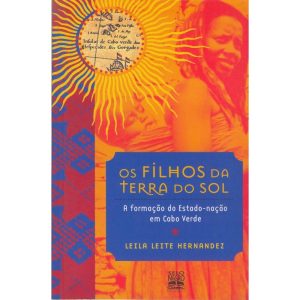 OS FILHOS DA TERRA DO SOL: A FORMAÇÃO DO ESTADO-NA - SELO NEGRO EDIÇÕES