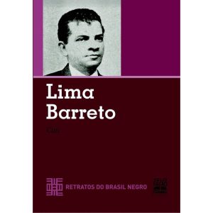 LIMA BARRETO - RETRATOS DO BRASIL NEGRO - SELO NEGRO EDIÇÕES