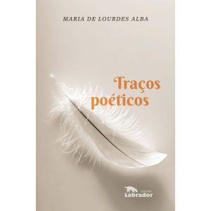 TRAÇOS POÉTICOS - EDITORA LABRADOR