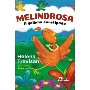 MELINDROSA: A GALINHA CONSTIPADA - EDITORA LABRADOR