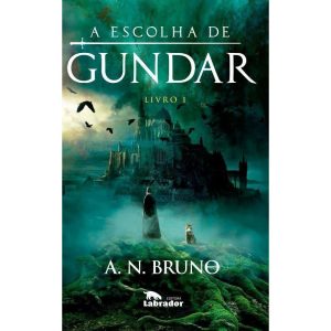 A ESCOLHA DE GUNDAR - LIVRO 1 - EDITORA LABRADOR