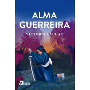 ALMA GUERREIRA - EDITORA LABRADOR