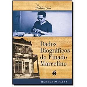 DADOS BIOGRÁFICOS DO FINADO MARCELINO - EDITORA É REALIZAÇÕES