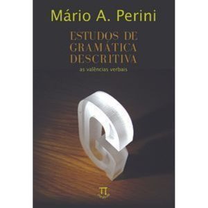 Estudos de gramática descritiva. as valências verb - PARABOLA