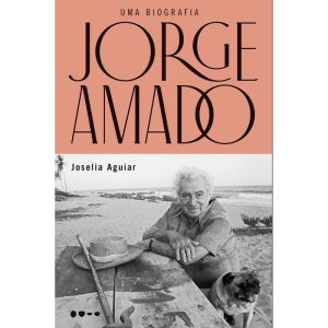 Jorge Amado: uma biografia - TODAVIA