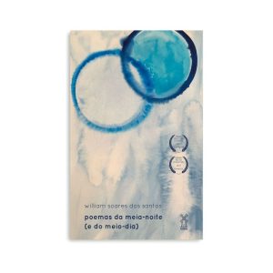 POEMAS DA MEIA-NOITE (E DO MEIO-DIA) - EDITORA MOINHOS