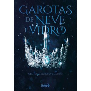 GAROTAS DE NEVE E VIDRO - PLATAFORMA 21