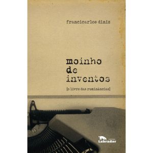 MOINHO DE INVENTOS - EDITORA LABRADOR