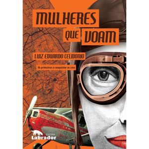 MULHERES QUE VOAM - EDITORA LABRADOR