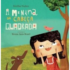 A MENINA DA CABECA QUADRADA - TIBI LIVROS