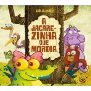 A JACAREZINHA QUE MORDIA - TIBI LIVROS
