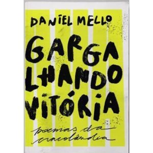 GARGALHANDO VITÓRIA - POEMAS DA CRACOLÂNDIA - EDITORA ELEFANTE