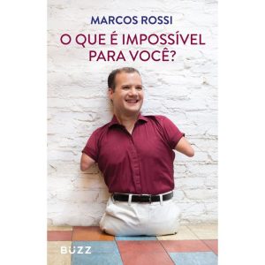 O QUE É IMPOSSÍVEL PARA VOCÊ? - BUZZ EDITORA