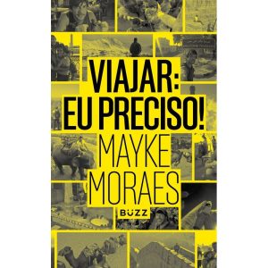 VIAJAR: EU PRECISO! - BUZZ EDITORA