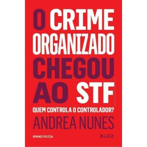 A CORTE INFILTRADA: QUEM CONTROLA O CONTROLADOR? - BUZZ EDITORA