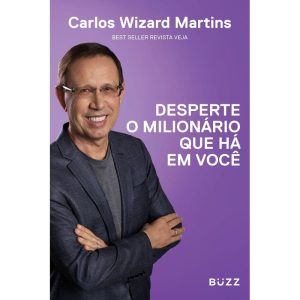DESPERTE O MILIONÁRIO QUE HÁ EM VOCÊ - BUZZ EDITORA