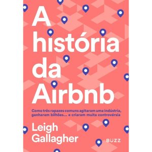 A HISTÓRIA DA AIRBNB - BUZZ EDITORA
