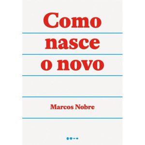 COMO NASCE O NOVO - TODAVIA