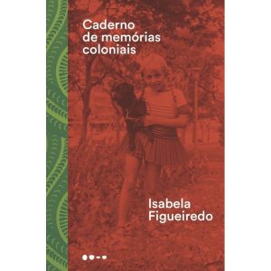 Caderno de memórias coloniais - TODAVIA