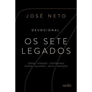 OS SETE LEGADOS: DEVOCIONAL - SANKTO