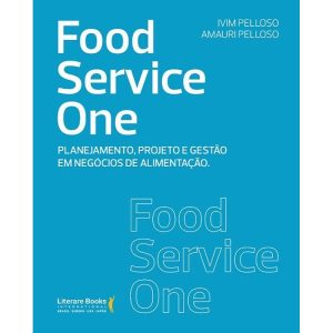 FOOD SERVICE ONE: PLANEJAMENTO, PROJETO E GESTÃO E - LITERARE BOOKS