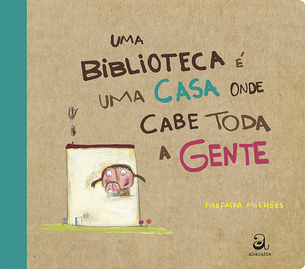 UMA BIBLIOTECA É UMA CASA ONDE CABE TODA A GENTE