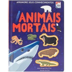 APRIMORE SEUS CONHECIMENTOS: ANIMAIS MORTAIS - HAPPY BOOKS