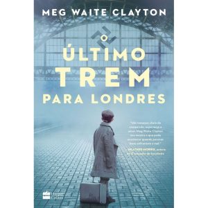 O ÚLTIMO TREM PARA LONDRES - HARPERCOLLINS