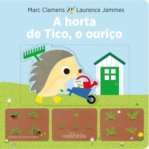 A HORTA DE TICO, O OURIÇO - CAROCHINHA