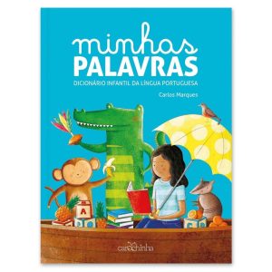 MINHAS PALAVRAS: DICIONÁRIO INFANTIL DA LÍNGUA POR - CAROCHINHA