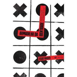 ARMADILHA DA IDENTIDADE - 2A. EDIÇÃO - VENETA