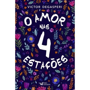 O AMOR NAS 4 ESTAÇÕES - FARO EDITORIAL