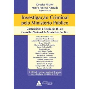 INVESTIGAÇÃO CRIMINAL PELO MINISTÉRIO PÚBLICO - LIVRARIA DO ADVOGADO