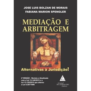 MEDIAÇÃO E ARBITRAGEM - LIVRARIA DO ADVOGADO