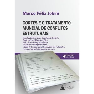 CORTES E O TRATAMENTO MUNDIAL DE CONFLITOS ESTRUTU - LIVRARIA DO ADVOGADO